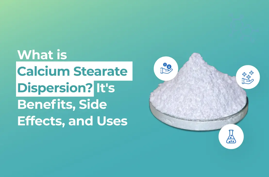 What is Calcium Stearate Dispersion? Its Benefits, Side Effects, and Uses